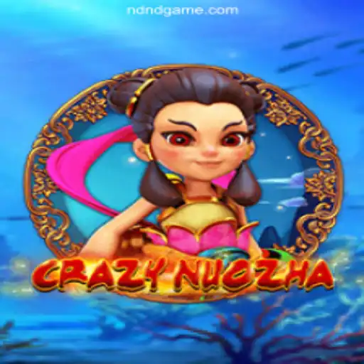 Exploring the World of CrazyNuoZha: A Deep Dive into Innovative Gameplay